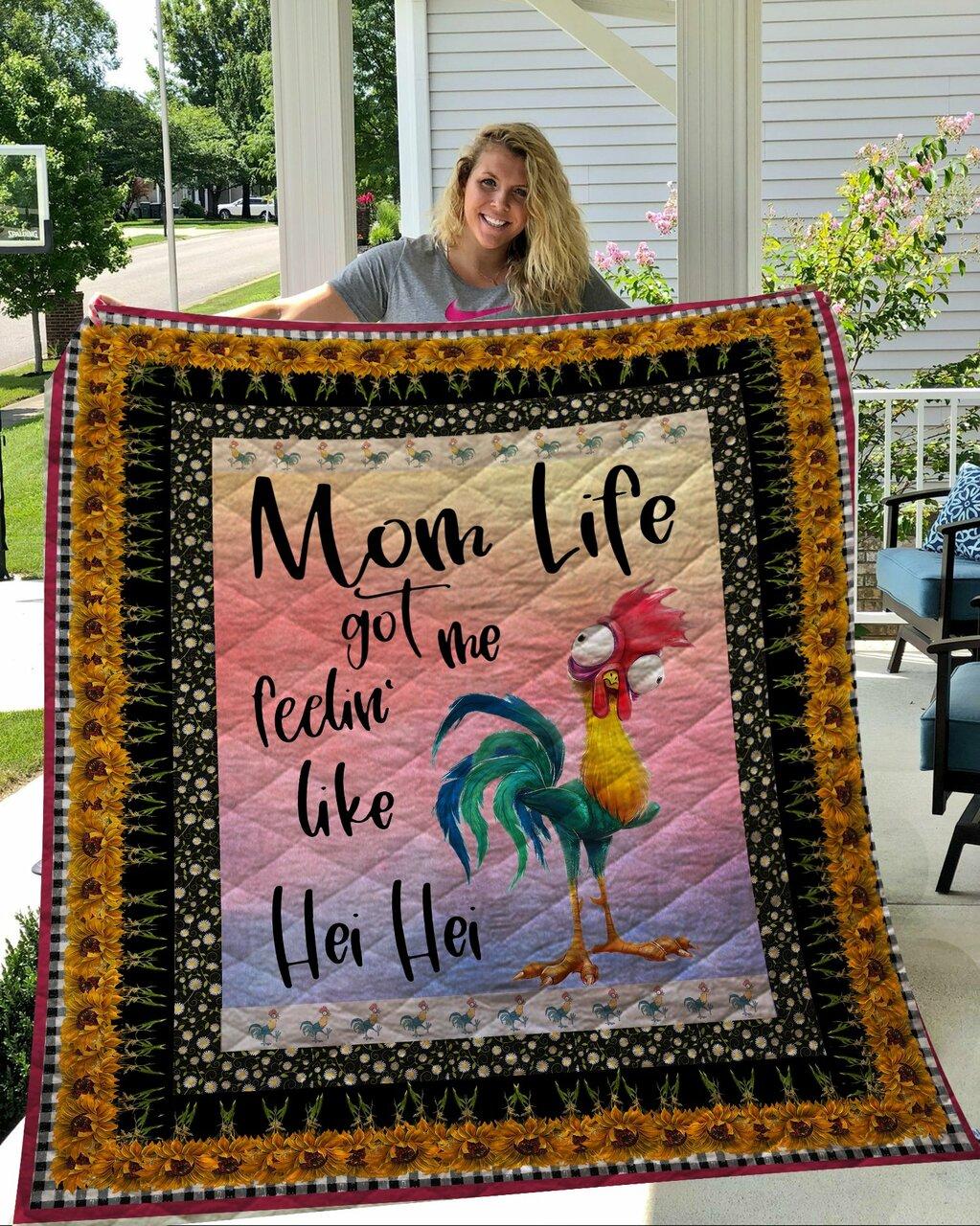 Mom Life Got Me Feelin Like Hei Hei Quilt Quilt and Home Decor