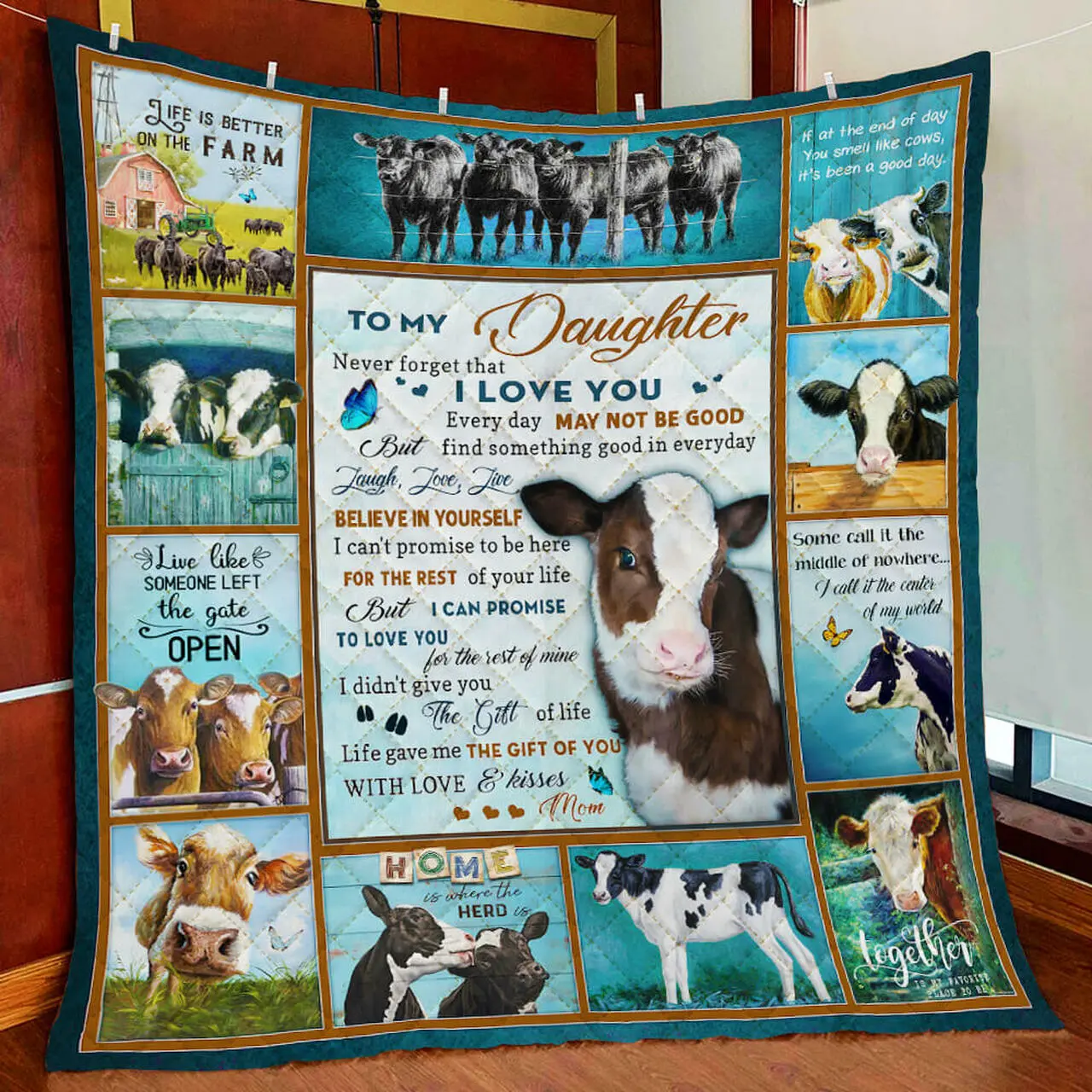 Mom To Daughter, Follow Your Dreams, Live Like Someone Left The Gate Open, Cow Quilt Blanket and Home Decor