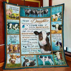 Mom To Daughter, Follow Your Dreams, Live Like Someone Left The Gate Open, Cow Quilt Blanket and Home Decor