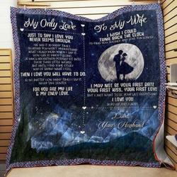 My Only Love For Beloved Wife Quilt Blanket  Quilt and Home Decor