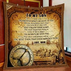 My Son, I Believe In You, Mom Quilt Blanket and Home Decor