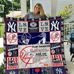 New York Yankees To My Daughter Love Dad Quilt Blanket and Home Decor
