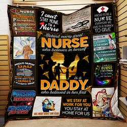 Nurse - Behind Every Great Nurse Who Believes In Herself Is A Daddy Quilt Blanket and Home Decor