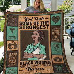 Nurse Black Girl God Took Some Of The Strongest Black Woman Quilt Blanket Great Customized Gifts For Birthday Christmas Thanksgiving Perfect Gifts For Black Nurse      and Home Decor