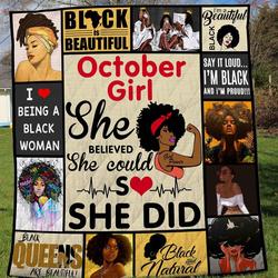 October Girl She Believed She Could So She Did Quilt Blanket Great Customized Blanket Gifts For Birthday Christmas Thanksgiving and Home Decor