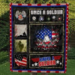 Once A Soldier Always A Soldier Cl22100402Mdq Quilt Blanket and Home Decor