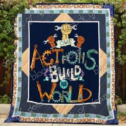 Our Actions Build Our World Cl2100394Mdq Quilt Blanket and Home Decor