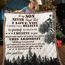 Personalized Arborist To My Son Quilt Blanket From Dad I Hope You Believe Im Yourself As Much As I Believe In You Great Customized Blanket Gifts For Birthday Christmas Thanksgiving and Home Decor