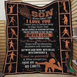 Personalized Badminton To My Son Quilt Blanket From Mom Hard Work With Belief With Confidence And Trust In Yourself Great Customized Blanket Gifts For Birthday Christmas Thanksgiving and Home Decor