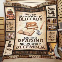 Personalized Book Never Underestimate An Old Lady Who Loves Reading And Was Born In December Quilt Blanket Great Customized Blanket Gifts For Birthday Christmas Thanksgiving and Home Decor