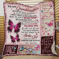 Personalized Butterfly To My Granddaughter Quilt Blanket From Grandma You Will Always Be My Baby Girl Great Customized Blanket Gifts For Birthday Christmas Thanksgiving and Home Decor