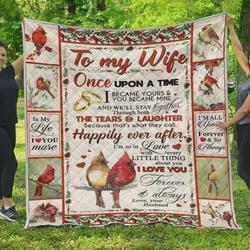 Personalized Cardinal To My Wife From Husband Once Upon A Time Quilt Blanket Great Customized Gifts For Birthday Christmas Thanksgiving Wedding ValentineS Day and Home Decor