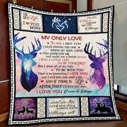 Personalized Deer To My Only Love Quilt Blanket I Love You Forever And Always Quilt Blanket Great Customized Blanket Gifts For Birthday Christmas Thanksgiving and Home Decor