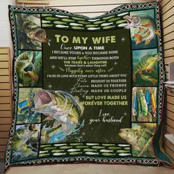 Personalized Fishing To My Wife From Husband Once Upon A Time Quilt Blanket Great Customized Gifts For Birthday Christmas Thanksgiving ValentineS Day Wedding and Home Decor