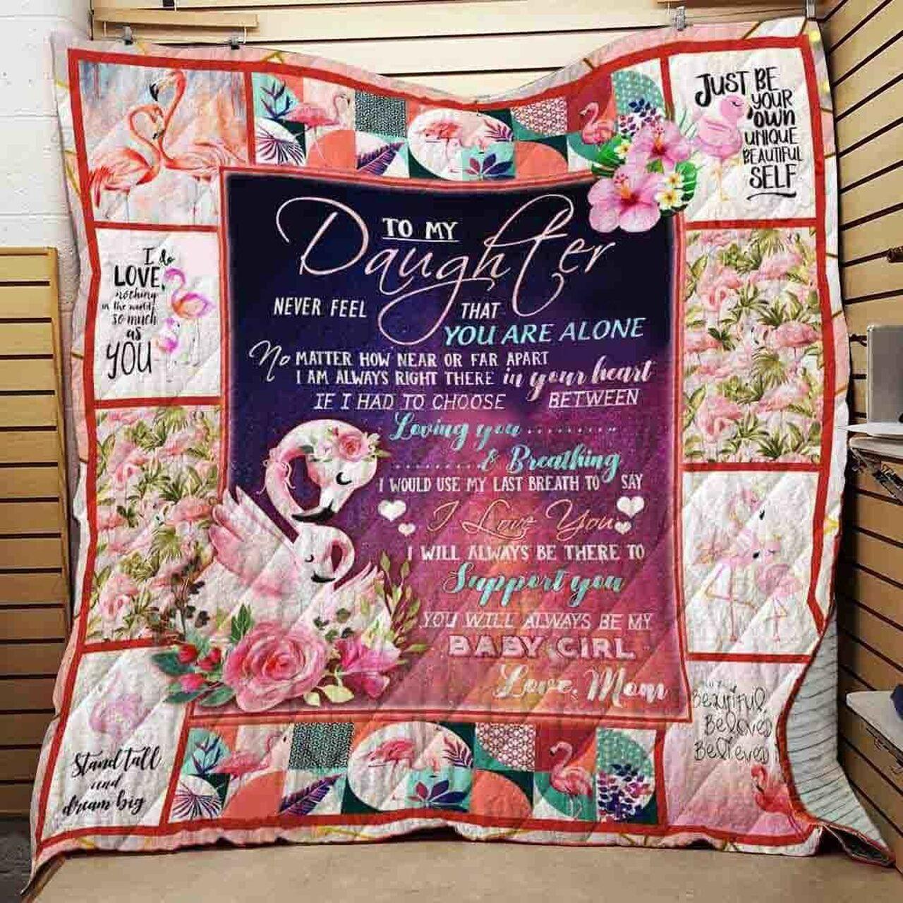 Personalized Flamingo To My Daughter From Mom I Will Always Be There For You Quilt Blanket Great Customized Gifts For Birthday Christmas Thanksgiving and Home Decor