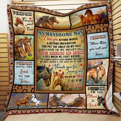 Personalized Horse To My Handsome Man From Wife I Love You Beyond Words Quilt Blanket Great Customized Gifts For Birthday Christmas Thanksgiving Wedding ValentineS Day and Home Decor