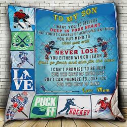 Personalized Ice Hockey To My Son From Mom I Want You To Believe Quilt Blanket Great Customized Gifts For Birthday Christmas Thanksgiving and Home Decor