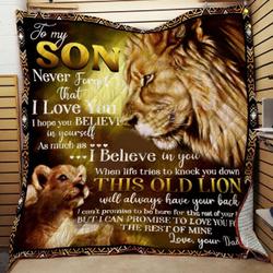 Personalized Lion To My Son From Dad This Old Lion Will Always Have Your Back Quilt Blanket Great Customized Gifts For Birthday Christmas Thanksgiving and Home Decor