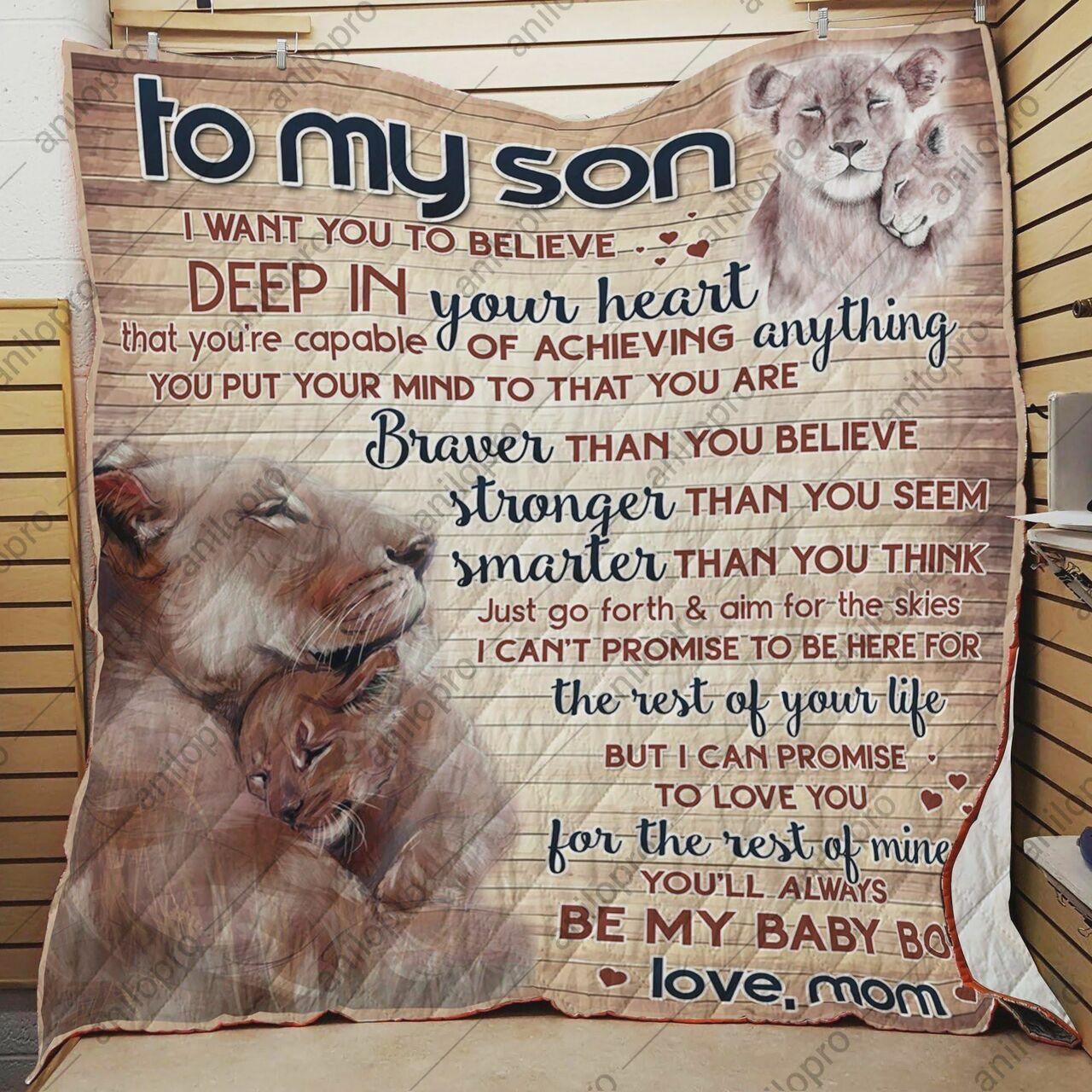 Personalized Lion To My Son From Mom I Want You To Believe Quilt Blanket Great Customized Gifts For Birthday Christmas Thanksgiving and Home Decor