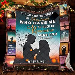 Personalized My Darling ItS So Hard To Forget My Husband Who Gave Me So Much To Remember Quilt Blanket Great Customized Blanket Gifts For Birthday Christmas Thanksgiving and Home Decor