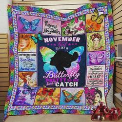 Personalized November Girl Is Like A Butterfly Pretty To See Hard To Catch Quilt Blanket Great Customized Blanket Gifts For Birthday Christmas Thanksgiving and Home Decor