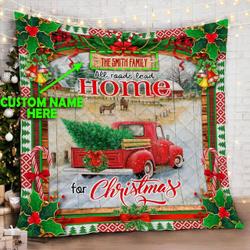 Personalized Red Truck All Roads Lead Home For Christmas Quilt Blanket and Home Decor