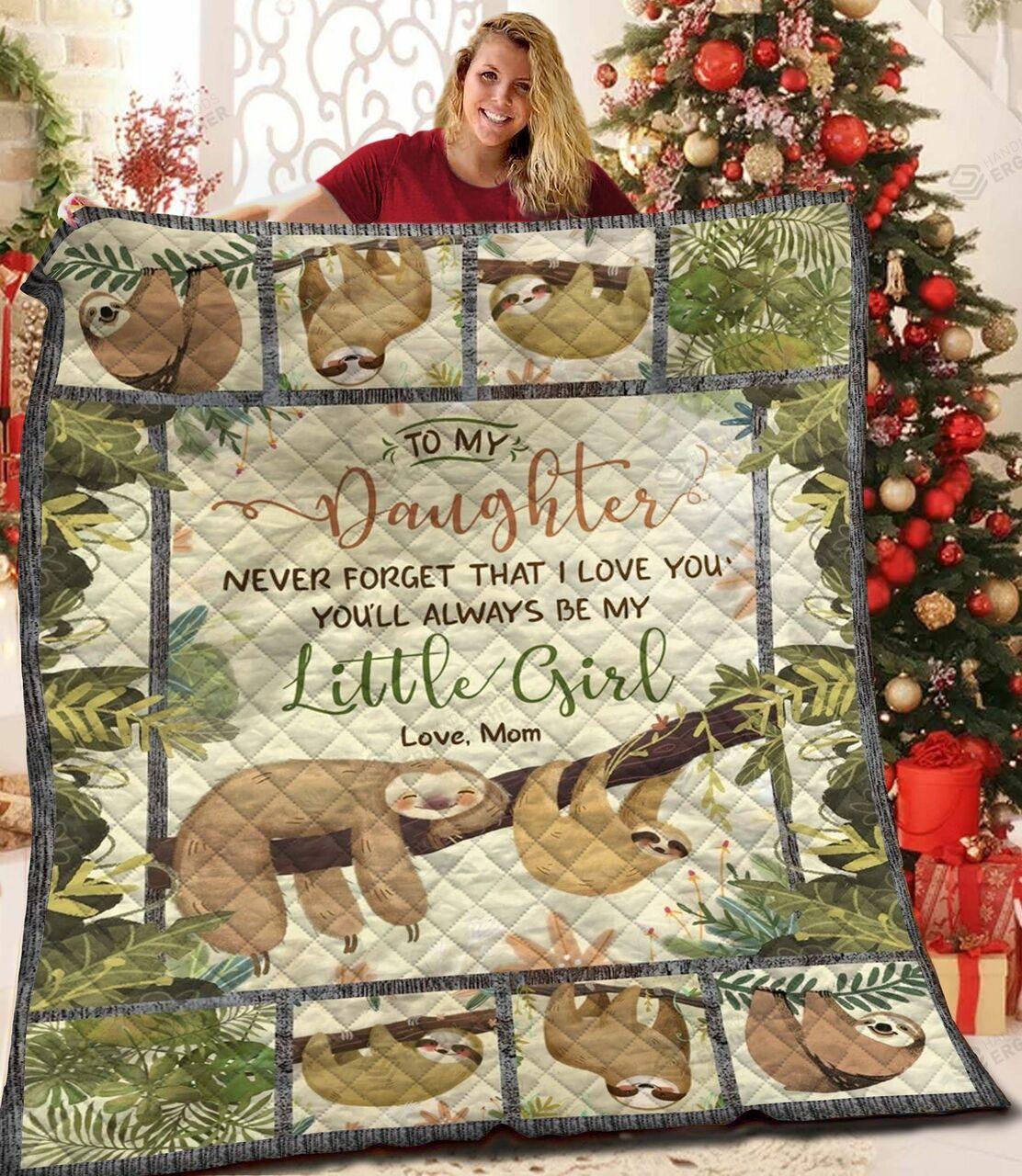 Personalized Sloth To My Daughter From Mom Never Forget That I Love You Quilt Blanket Great Customized Gifts For Birthday Christmas Thanksgiving and Home Decor