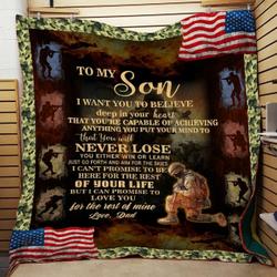 Personalized Soldier To My Son From Dad I Want You To Believe Quilt Blanket Great Customized Gifts For Birthday Christmas Thanksgiving and Home Decor
