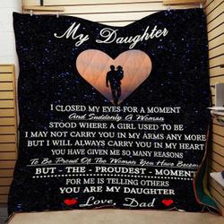 Personalized To My Daughter From Dad I Closed My Eyes Quilt Blanket Great Customized Gifts For Birthday Christmas Thanksgiving and Home Decor