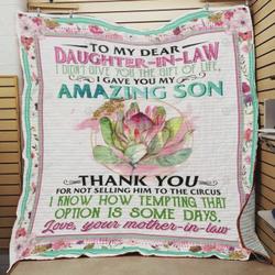 Personalized To My Dear Daughter-In-Law Quilt Blanket From Mother-In-Law Thank You For Not Selling Him To The Circus Great Customized Blanket Gifts For Birthday Christmas Thanksgiving and Home Decor