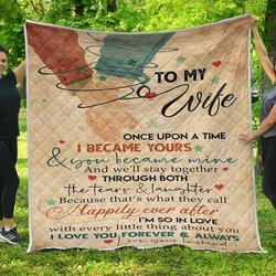 Personalized To My Wife From Husband Once Upon A Time Quilt Blanket Great Customized Gifts For Birthday Christmas Thanksgiving Wedding ValentineS Day and Home Decor