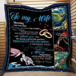 Personalized Turtle To My Wife From Husband Meeting You Was Fate Quilt Blanket Great Customized Gifts For Birthday Christmas Thanksgiving Wedding ValentineS Day and Home Decor
