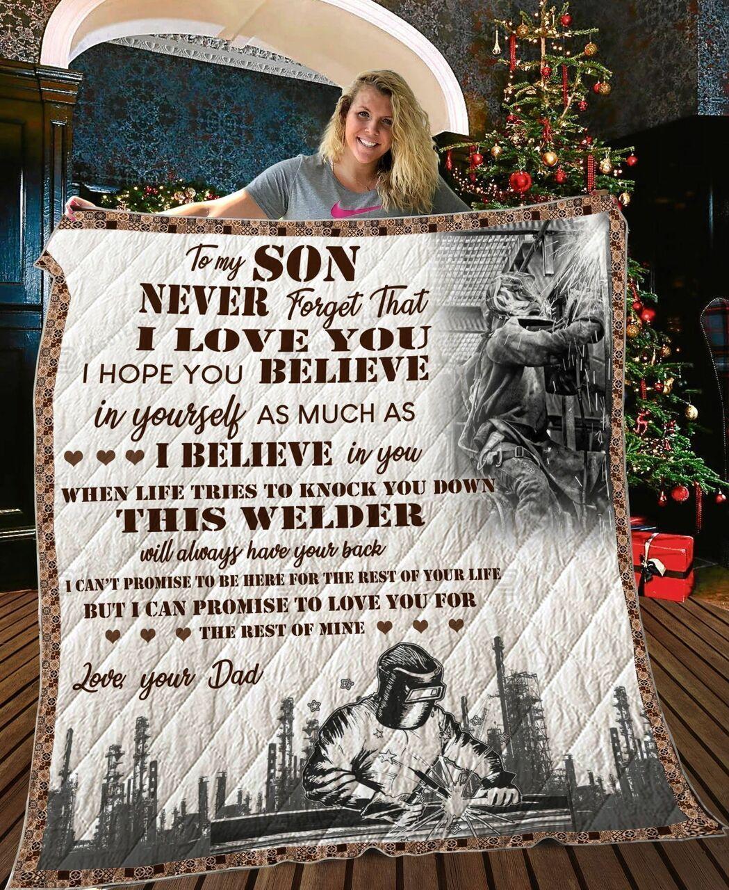 Personalized Welder To My Son Quilt Blanket From Dad Never Forget That I Love You Great Customized Blanket Gifts For Birthday Christmas Thanksgiving and Home Decor
