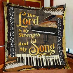 Piano My Strength And My Song Quilt Blanket and Home Decor