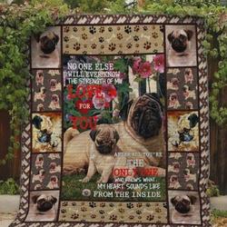 Pug You Got Me No One Else Will Ever Know the Strength Of My Love For You Quilt Blanket Great Customized Blanket Gifts For Birthday Christmas Thanksgiving Perfect Gift For Pug Lovers and Home Decor