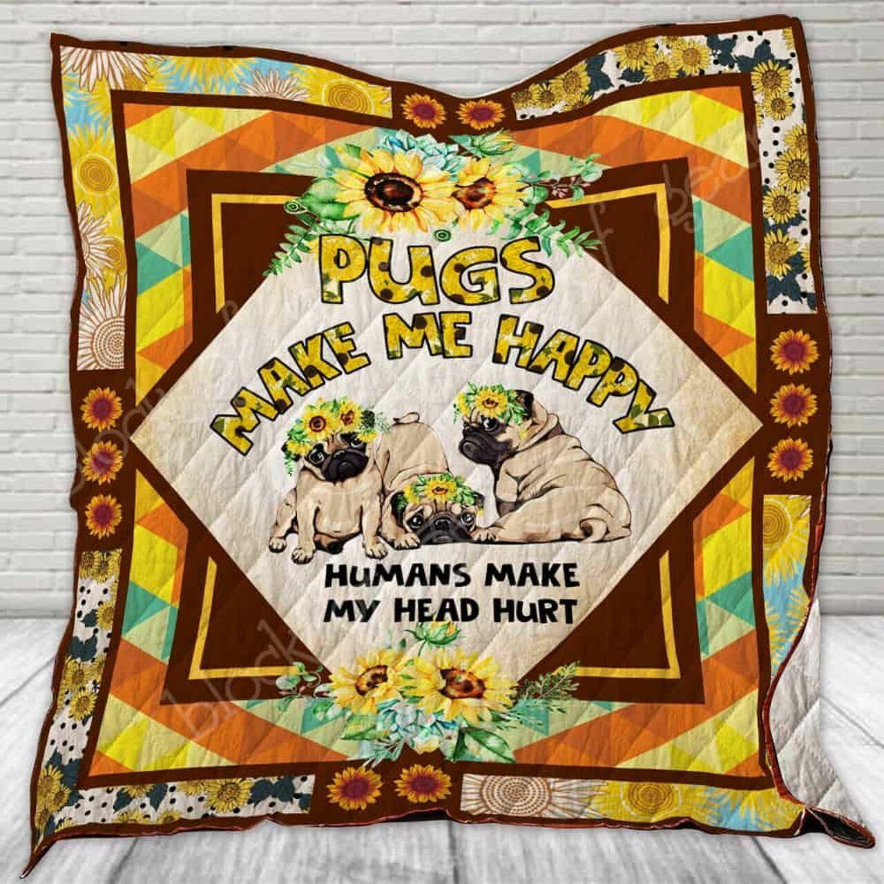 Pugs Make Me Happy Ah Quilt Derqlo and Home Decor