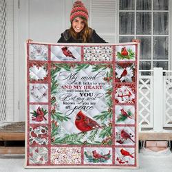 Red Birds My Mind Still Talks To You And My Heart Still Looks For You But My Soul Knows You Are At Peace Quilt Blanket Great Customized Blanket Gifts For Birthday Christmas Thanksgiving and Home Decor