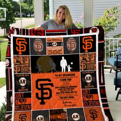 San Francisco Giants- To My Grandson  Love Grandpa Quilt and Home Decor
