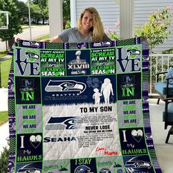 Seattle Seahawks - To My Son - Love Mom Quilt and Home Decor
