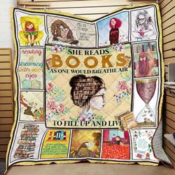 She Reads Books As One Would Breathe Air To Fill Up And Live Quilt Blanket Great Customized Blanket Gifts For Birthday Christmas Thanksgiving and Home Decor