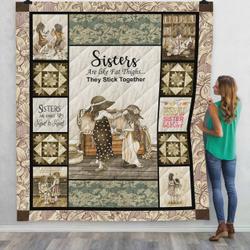 Sisters Are Like Fat Thigs Quilt Blanket Great Customized Blanket Gifts For Birthday Christmas Thanksgiving and Home Decor