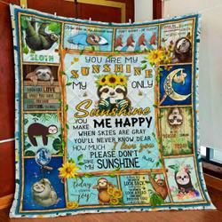 Sloth - You Are My Sunshine My Only Sunshine Quilt Blanket and Home Decor
