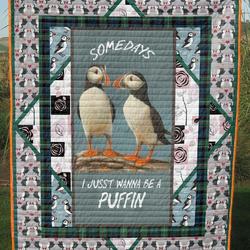 Sometimes I Wanna Be A Puffin Clt270647 Quilt Blanket and Home Decor