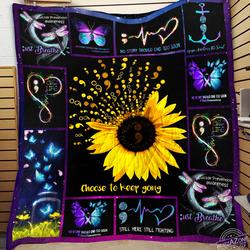 Suicide Choose To Keep Going Quilt Cc and Home Decor