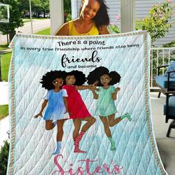There Is A Point In Every True Friendship TH2309390CL Quilt Blanket and Home Decor