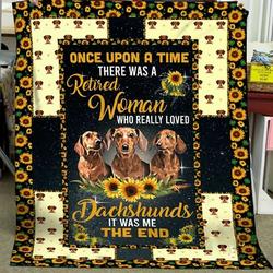 There Was A Retired Woman Who Really Loved Dachshunds Sunflower Quilt Blanket Great Customized Blanket Gifts For Birthday Christmas Thanksgiving and Home Decor