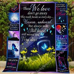 Those We Love Don’T Go Away, They Walk Beside Us Every Day Quilt Np393 and Home Decor