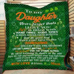 To My Daughter - Gift Of Mom Quilt and Home Decor
