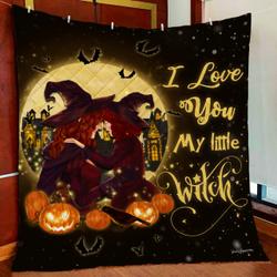 To My Daughter, I Love You My Little Witch Quilt Blanket and Home Decor