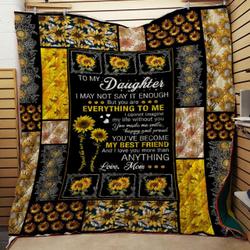 To My Daughter I May Not Say It Enough But You Are Quilt  Quilt and Home Decor